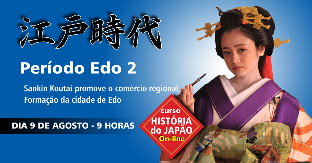 Curso de HistÃ³ria do JapÃ£o Aula 08 (on-line) 2020 – PerÃ­odo Edo 2 – Sankin Koutai e a vida urbana
